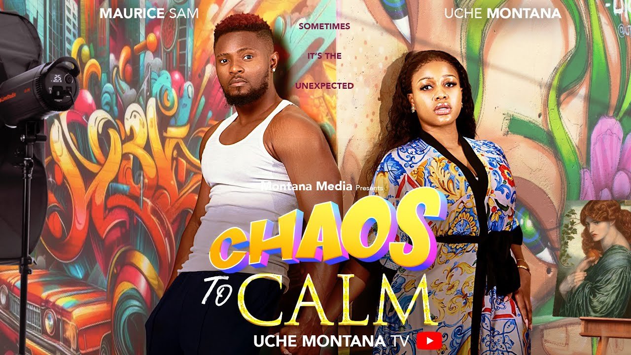 chaos-to-calm-uche-montana-maurice-sam-2025-latest-nigerian-movie.jpg
