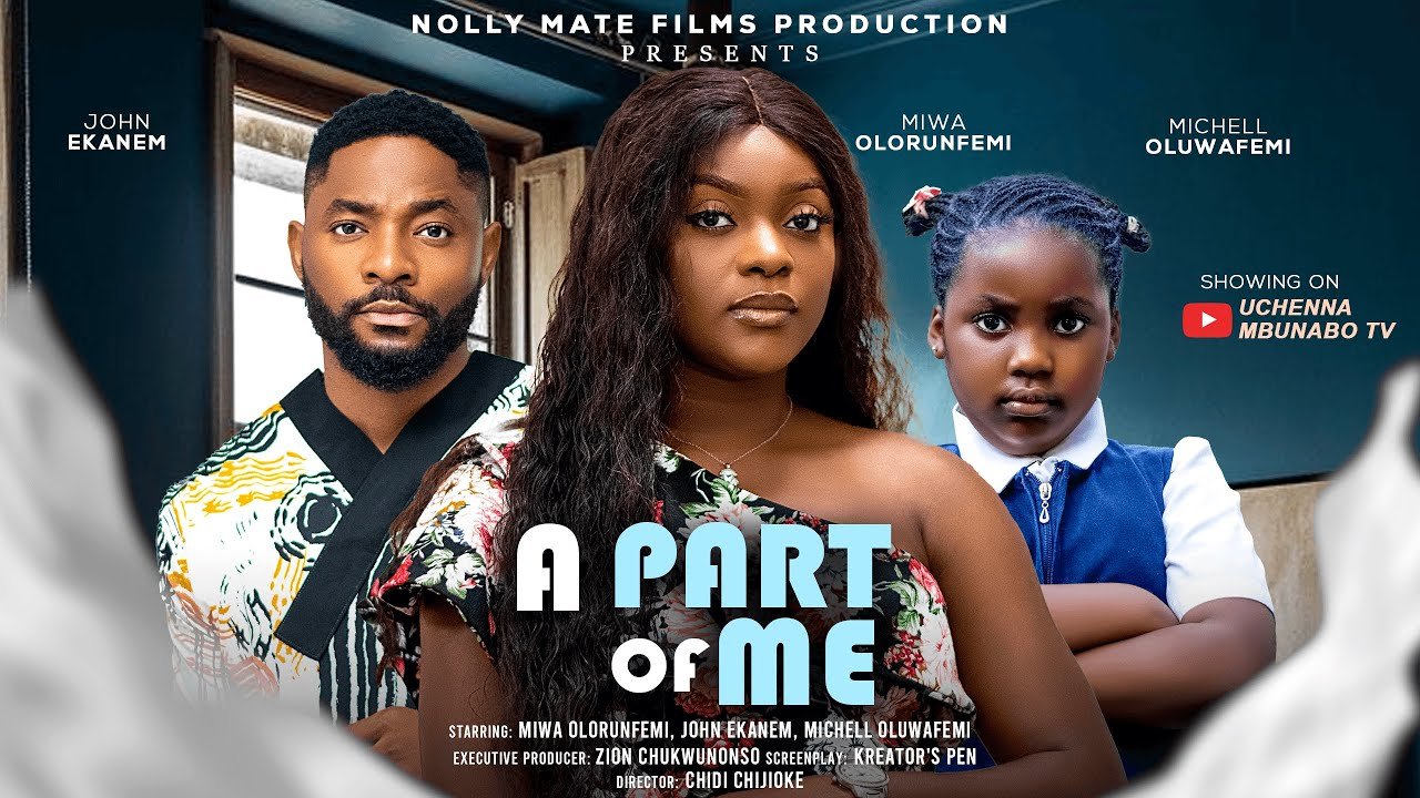 a-part-of-me-miwa-olorunfemi-john-ekanem-michell-oluwafemi-latest-2025-nigerian-movies.jpg