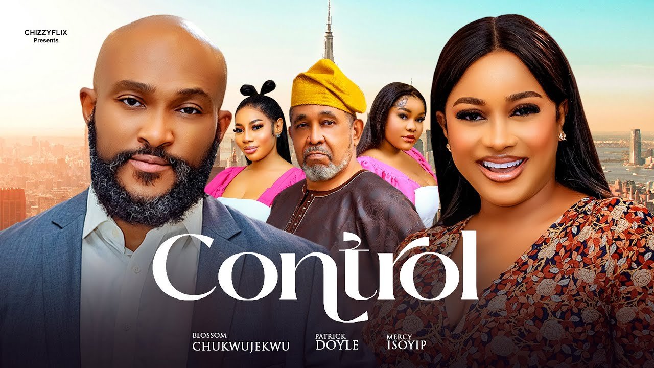 control-blossom-chukwujekwu-mercy-isoyip-patrick-doyle-bethel-2025-latest-nigerian-movie.jpg