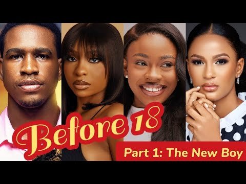 before-18-the-new-boy-part-1-emmanuel-essiet-chioma-nwosu-keira-hewatch-2025-nigerian-movies.jpg