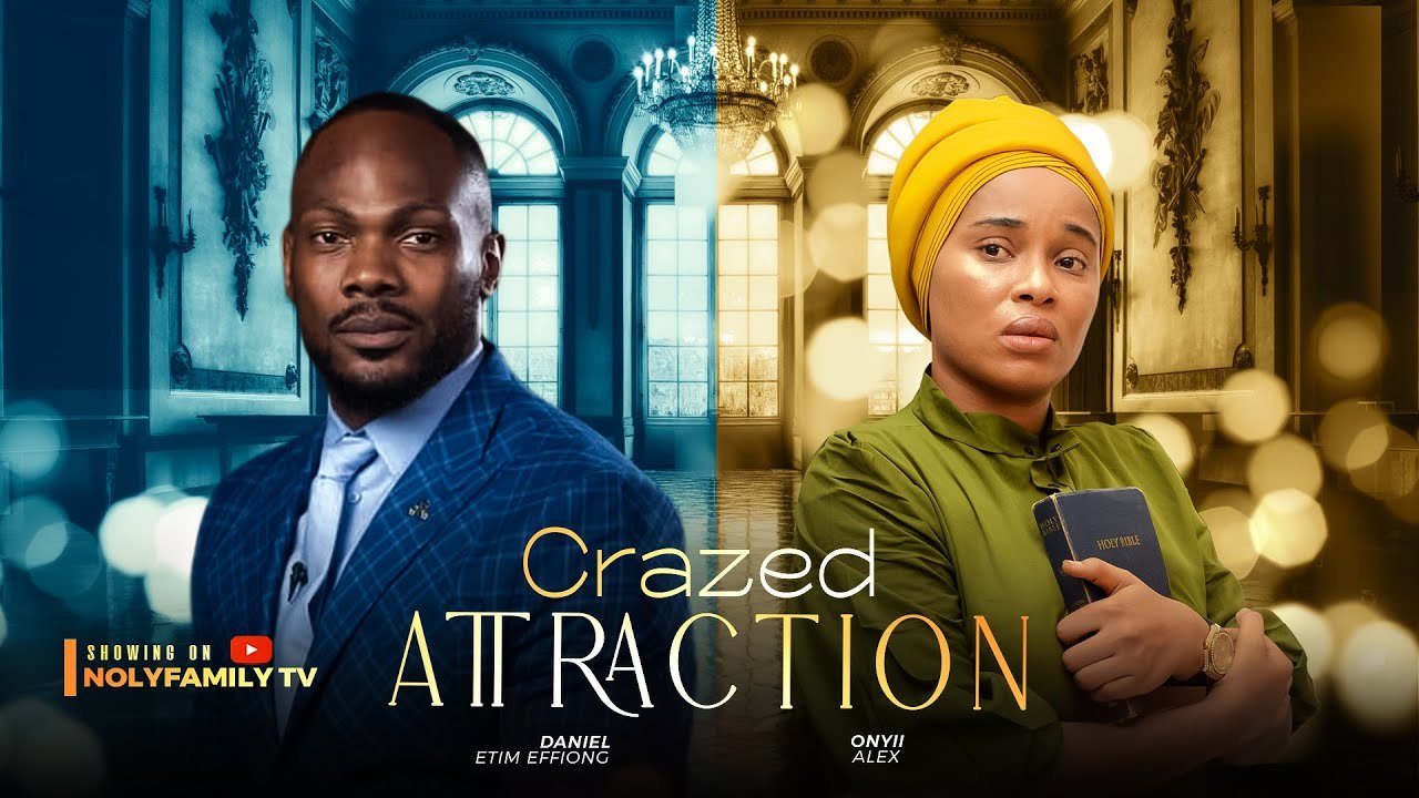 crazed-attraction-daniel-etim-effiong-onyii-alex-2025-nollywood-full-movie.jpg