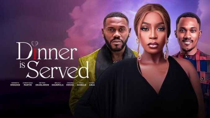 dinner-is-served-bolaji-ogunmola-deyemi-okanlawon-latest-2025-romantic-nigerian-movie-trending.jpg