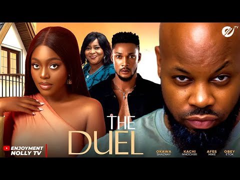 the-duel-kachi-nnochiri-okawa-shaznay-afes-mike-obey-etuk-2025-latest-nollywood-full-movie.jpg