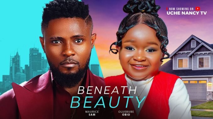 beneath-beauty-maurice-sam-ebube-obi-darlington-chibuikem-latest-2025-nollywood-full-movie.jpg
