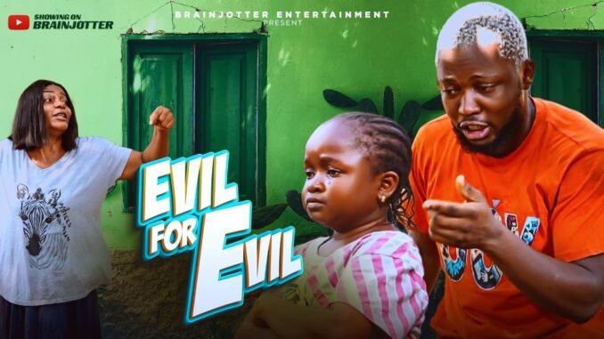 evil-for-evil-latest-nollywood-movie-brainjotter-ft-ebube-and-oge-nwokoye-2025.jpg