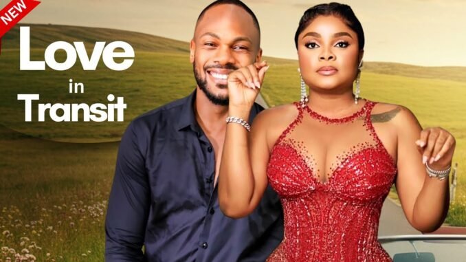 love-in-transit-new-nigerian-movie-starring-bimbo-ademoye-daniel-etim-ayanime-edem.jpg