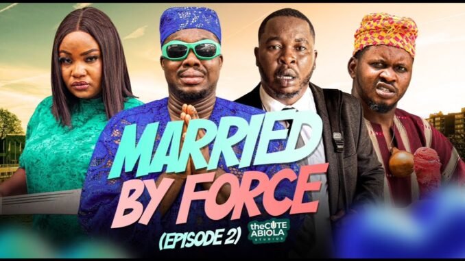 married-by-force-episode-two-lawyer-kunle-victoria-adeboye-baba-tee-bobonla.jpg