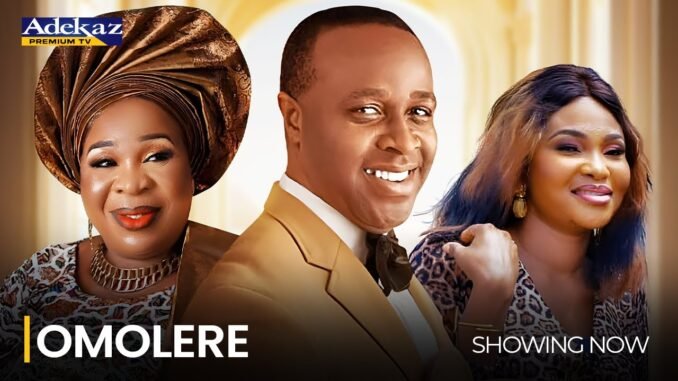 omolere-watch-femi-adebayo-fausat-balogun-mosuru_omoalfa-latest-2025-movie-trending.jpg