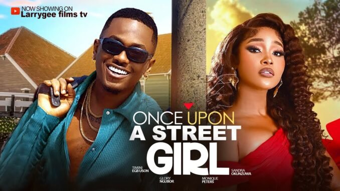once-upon-a-street-girl-timini-egbuson-sandra-okunzuwa-2025-latest-nigerian-movies.jpg