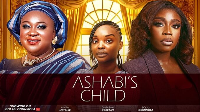 ashabis-childlatest-2025-nigerianmovie-bolaji-ogunmola-michael-dappadarasimi-ogbetah.jpg