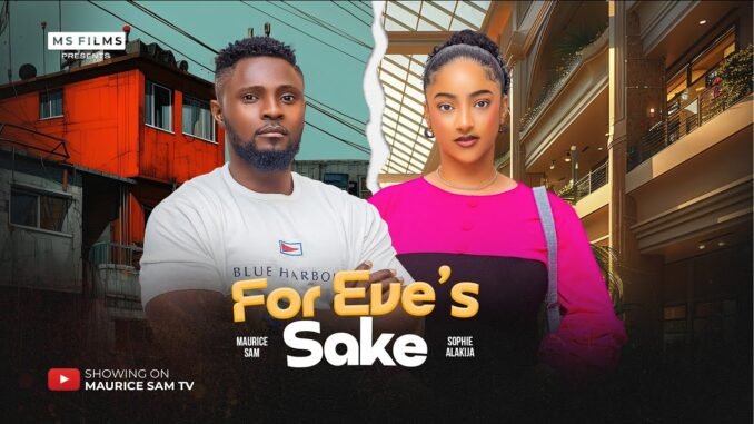 for-eves-sake-maurice-sam-sophie-alakija-david-jones-2025-latest-full-nigerian-movie.jpg