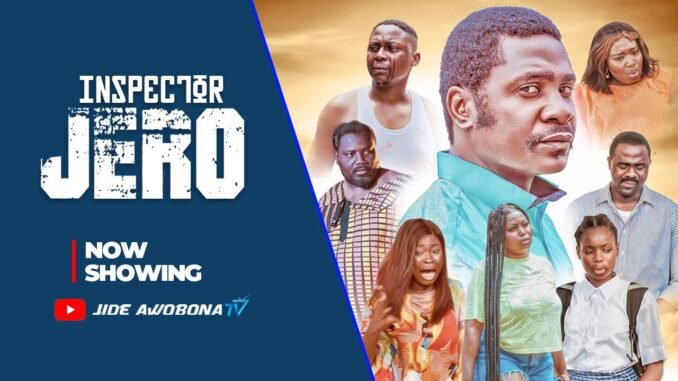 inspector-jero-nollywood-movie-2025-i-jide-awobona-i-anike-ami-i-bimpe-oyebade-i-tunde-aderinoye.jpg