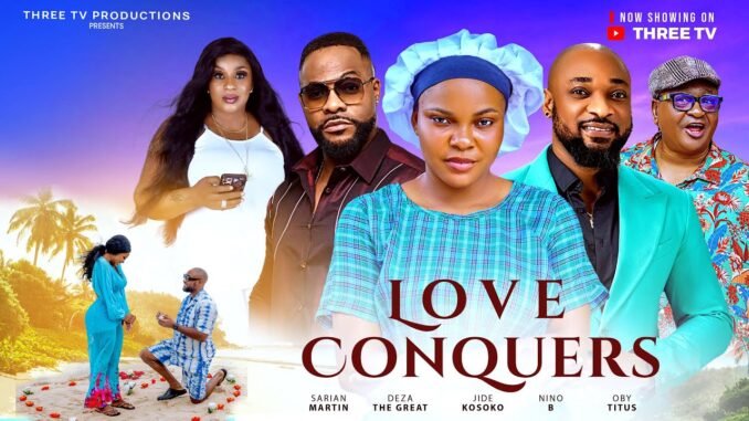 love-conquers-2025-latest-romantic-movie-deza-the-great-sarian-martin.jpg