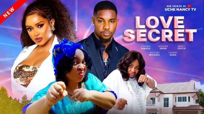 love-secret-victory-michael-mercy-isoyip-chioma-nwosu-cherry-agba-latest-2025-nollywood-movie.jpg