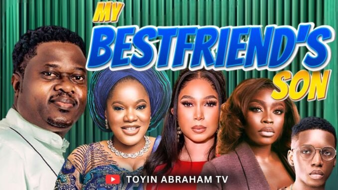 my-best-friends-son-a-2025-nollywood-movie-toyin-abraham-muyiwa-ademola-bolaji-ogunmola.jpg
