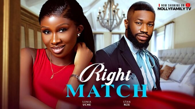 right-match-sonia-uche-stan-nze-2025-latest-nollywood-full-movie.jpg