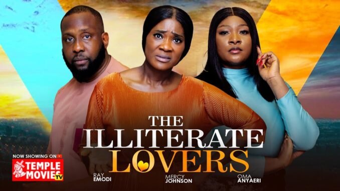 the-illiterate-lovers-mercy-johnson-ray-emodi-2025-exclusive-nollywood-movie.jpg