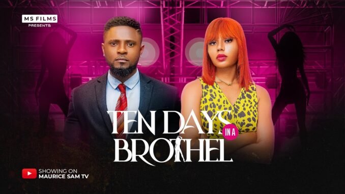 ten-days-in-a-brothel-maurice-sam-nancy-isime-2025-latest-nigerian-movie.jpg