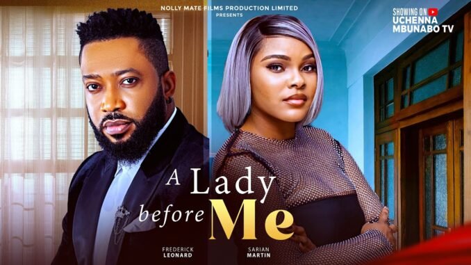 a-lady-before-me-frederick-leonard-sarian-martin-latest-2025-nigerian-movies.jpg