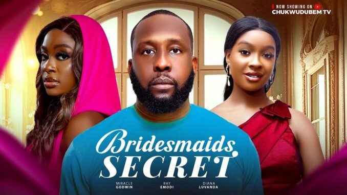 bridemaids-secret-bridemaids-secret-nigerian-movies-2025-latest-full-movies.jpg