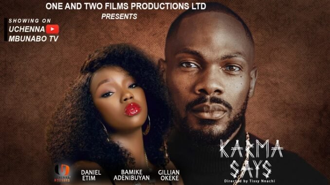 karma-says-daniel-etim-bambam-adenibuyan-gills-okeke-latest-2025-nigerian-movies.jpg