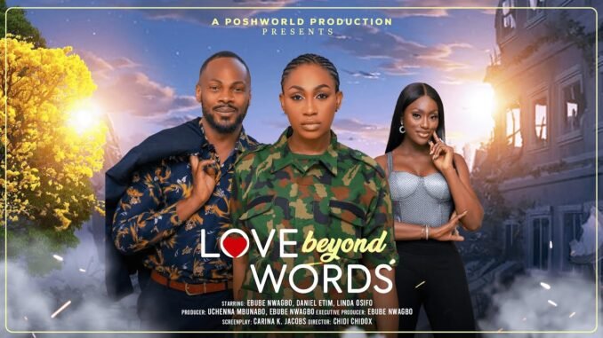 love-beyond-words-ebube-nwagbo-daniel-etim-linda-osifo-latest-2025-nigerian-movies.jpg