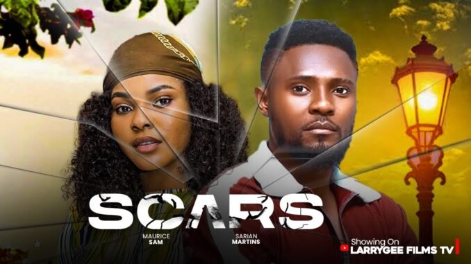 scars-maurice-sam-sarian-martin-2025-latest-nigerian-full-films.jpg