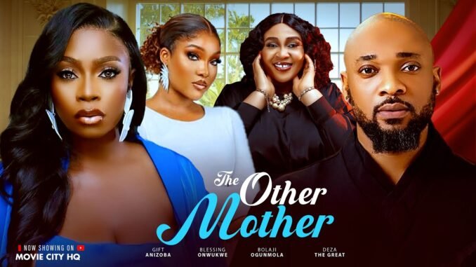 the-other-mother-new-movie-gift-anizoba-deza-the-great-bolaji-ogunmola-blessing-onwukwe-movie.jpg