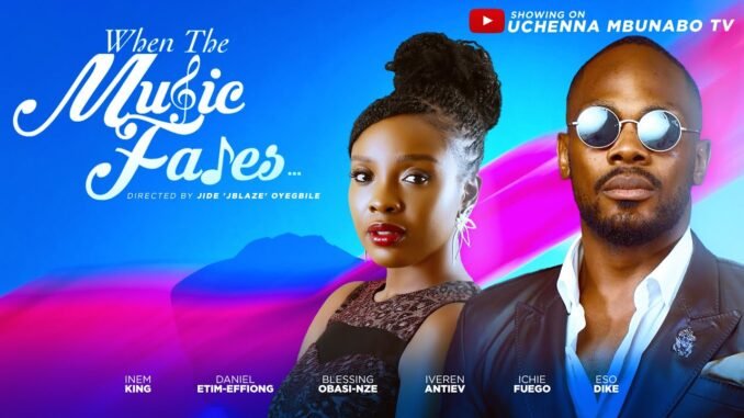 when-the-music-fades-daniel-etim-blessing-obasi-nze-inem-king-latest-2025-nigerian-movies.jpg