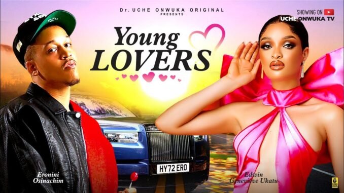 young-lovers-new-movie-eronini-osinachim-edwin-genevieve-ukatu-shirley-igwe-2025-latest-movie.jpg