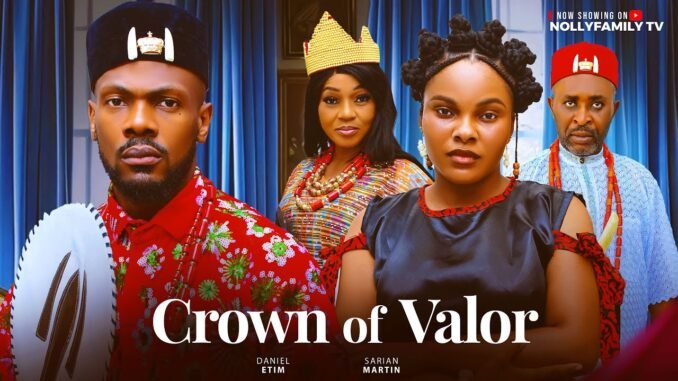 crown-of-valor-daniel-etim-effiong-sarian-martin-thelma-chukwu-2025-latest-nollywood-full-movie.jpg