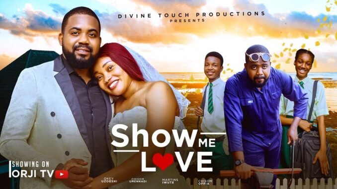 show-me-love-okey-uzoeshi-chisom-umennadi-nigerian-movies-2025-latest-movies.jpg