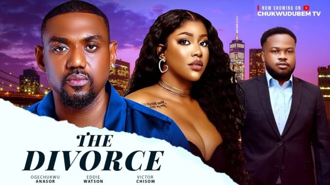 the-divorce-nigerian-movies-2025-latest-full-movies.jpg