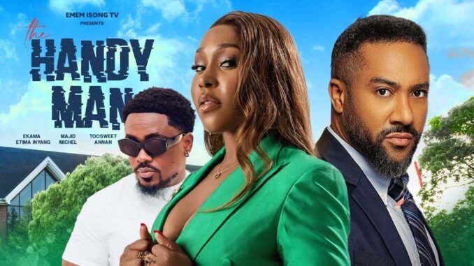 the-handy-man-latest-2025-nigeria-movie.jpg