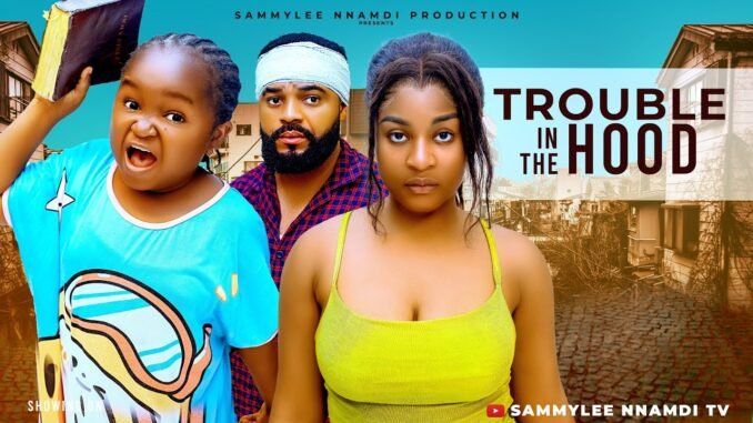 trouble-in-the-hood-the-movie-ebube-obio-stephen-odimgbe-2025-latest-nigerian-nollywood-movie.jpg