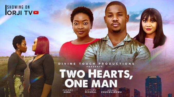 two-hearts-one-man-victory-micheal-cherry-agba-nigerian-movies-2025-latest-movies.jpg